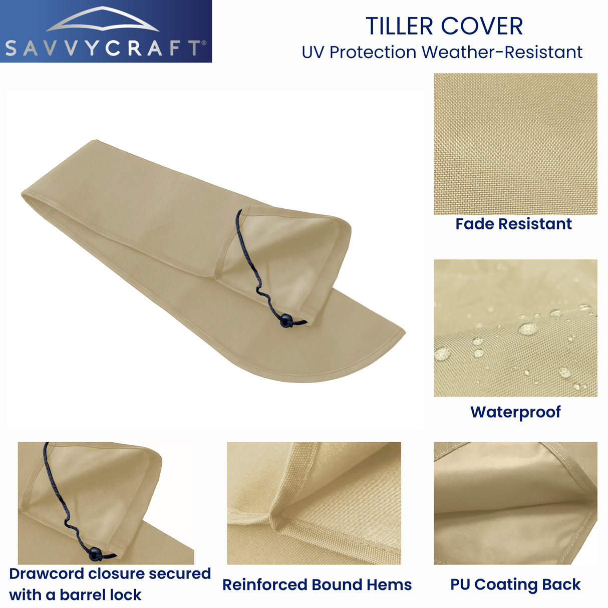 Close-up details of SAVVYCRAFT beige marine tiller cover demonstrating water repellency, reinforced stitching, and secure drawstring fit for all-weather protection.