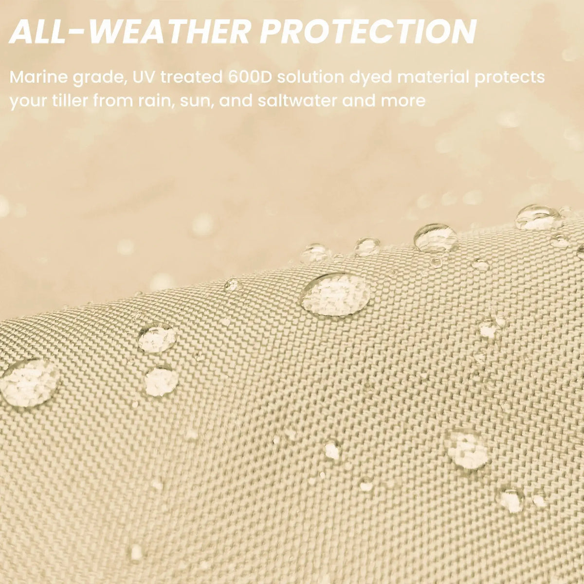 All-weather protection boat beige tiller cover shown repelling water, made from marine-grade material that protects against rain, sun, and saltwater exposure