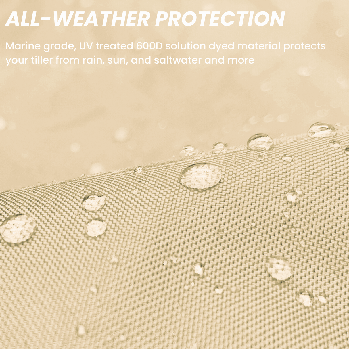 All-weather protection boat beige tiller cover shown repelling water, made from marine-grade material that protects against rain, sun, and saltwater exposure