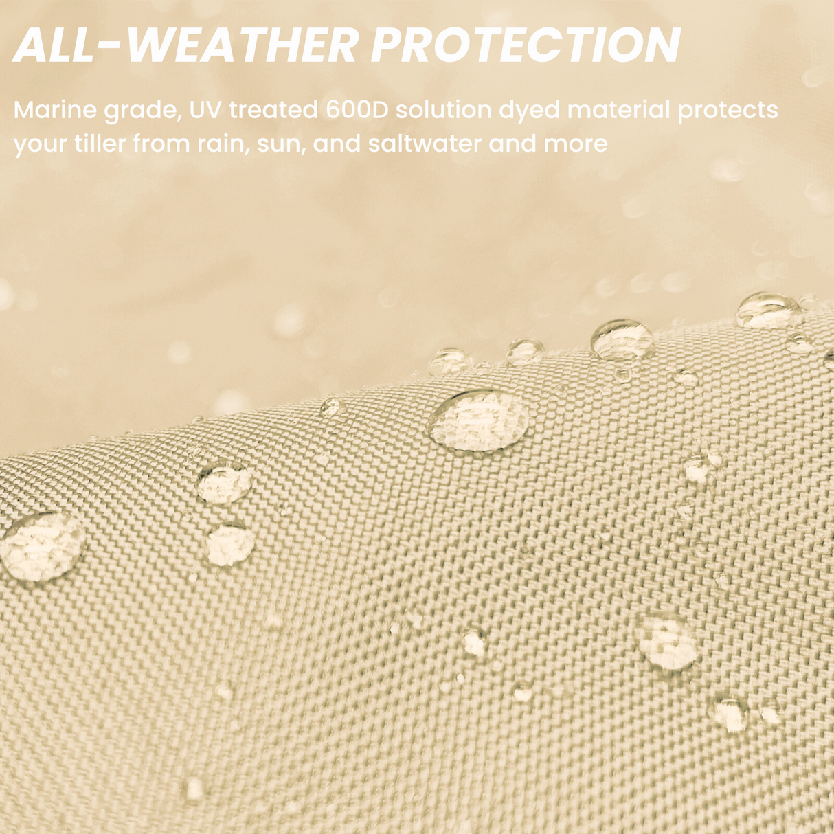 All-weather protection boat beige tiller cover shown repelling water, made from marine-grade material that protects against rain, sun, and saltwater exposure